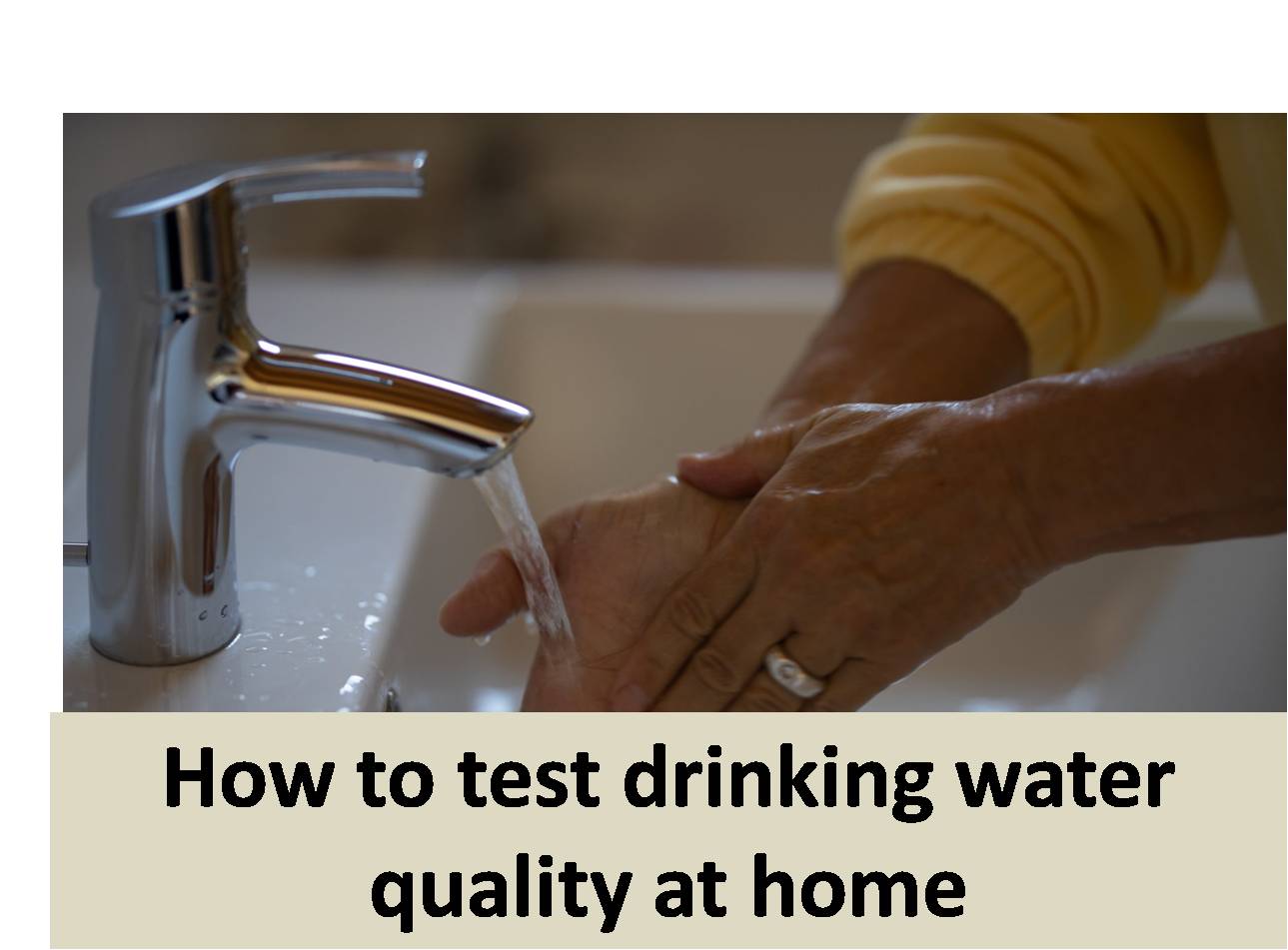 How to test drinking water quality at home