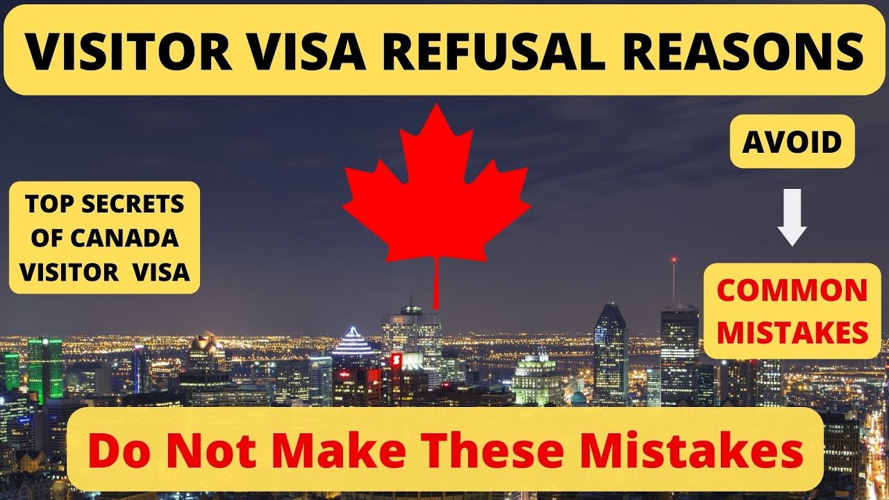 Top Reasons Behind Canada Visitor Visa Refusals